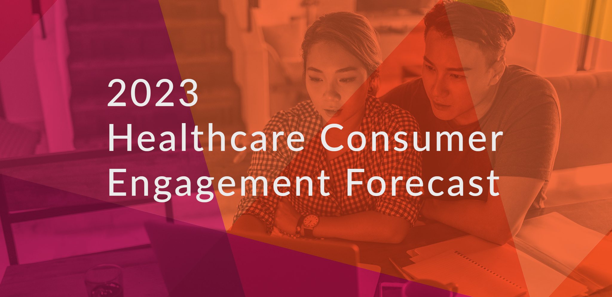 Health’s 2023 Healthcare Engagement Forecast