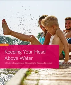 Patient Engagement Strategies to Recoup Revenue